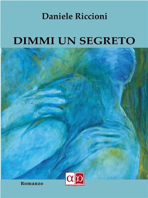cover image of Dimmi un segreto
